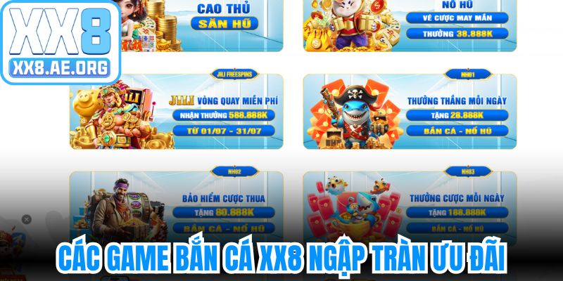 Các game bắn cá XX8 ngập tràn ưu đãi